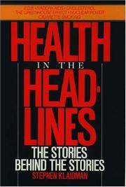 Cover of: Health in the headlines: the stories behind the stories