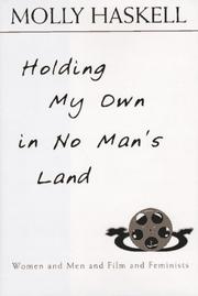 Cover of: Holding my own in no man's land: women and men, film and feminists