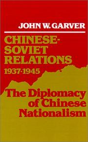 Cover of: Chinese-Soviet relations, 1937-1945 by John W. Garver