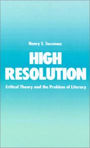 Cover of: High resolution: critical theory and the problem of literacy