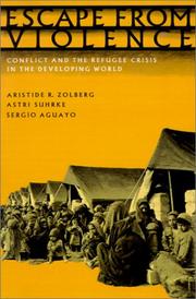 Cover of: Escape from violence: conflict and the refugee crisis in the developing world