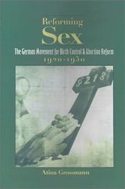 Cover of: Reforming sex: the German movement for birth control and abortion reform, 1920-1950