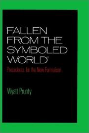 Cover of: "Fallen from the symboled world": precedents for the new formalism