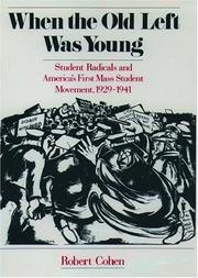 Cover of: When the old left was young by Cohen, Robert