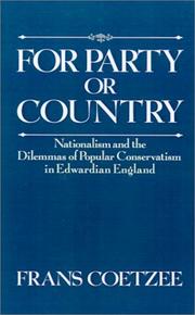 Cover of: For party or country: nationalism and the dilemmas of popular conservatism in Edwardian England