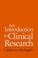 Cover of: An Introduction to clincial research
