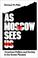 Cover of: As Moscow sees us