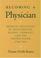 Cover of: Becoming a physician