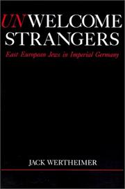 Cover of: Unwelcome Strangers by Jack Wertheimer