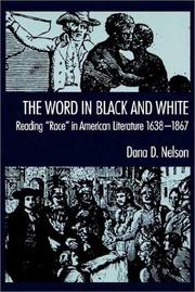 Cover of: The word in black and white: reading "race" in American literature, 1638-1867