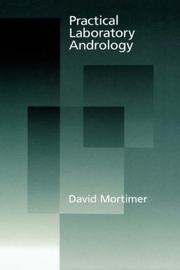 Practical laboratory andrology by David Mortimer