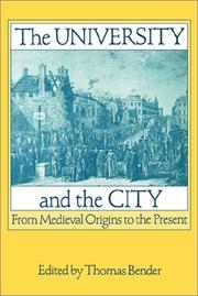 Cover of: The University and the City: From Medieval Origins to the Present