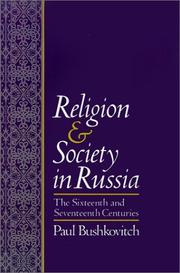 Cover of: Religion and society in Russia: the sixteenth and seventeenth centuries