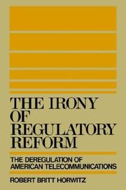 Cover of: The Irony of Regulatory Reform: The Deregulation of American Telecommunications