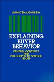 Cover of: Explaining buyer behavior: central concepts and philosophy of science issues