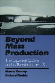 Cover of: Beyond mass production: the Japanese system and its transfer to the U.S.