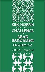 Cover of: King Hussein and the Challenge of Arab Radicalism | Uriel Dann