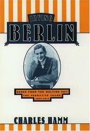 Cover of: Irving Berlin: songs from the melting pot : the formative years, 1907-1914