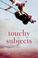 Cover of: Touchy Subjects