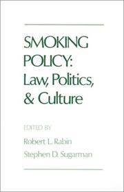 Cover of: Smoking policy: law, politics, and culture