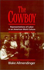 Cover of: The cowboy: representations of labor in an American work culture