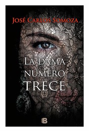 Cover of: La dama número trece by José Carlos Somoza
