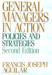 General managers in action by Francis J. Aguilar