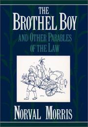 The brothel boy, and other parables of the law by Morris, Norval.