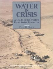 Cover of: Water in Crisis: A Guide to the World's Fresh Water Resources