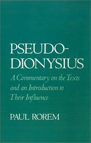 Cover of: Pseudo-Dionysius: a commentary on the texts and an introduction to their influence