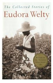 Cover of: The collected stories of Eudora Welty. by Eudora Welty