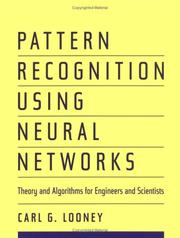 Pattern recognition using neural networks by Carl G. Looney