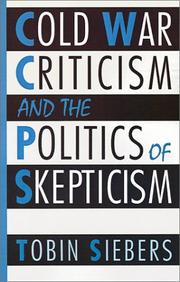 Cover of: Cold War criticism and the politics of skepticism | Tobin Siebers