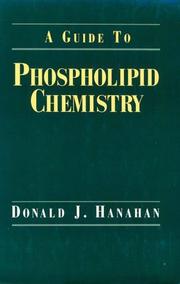 A guide to phospholipid chemistry by Donald J. Hanahan