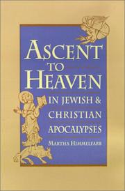 Ascent to heaven in Jewish and Christian apocalypses by Martha Himmelfarb
