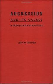 Cover of: Aggression and Its Causes by John W. Renfrew