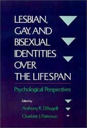 Cover of: Lesbian, gay, and bisexual identities over the lifespan by edited by Anthony R. D'Augelli, Charlotte J. Patterson.