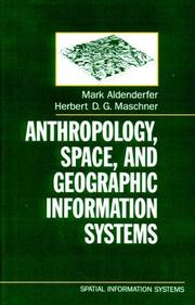Cover of: Anthropology, space, and geographic information systems
