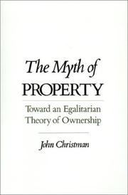 Cover of: The myth of property by John Philip Christman