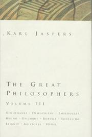 Cover of: The Great Philosophers: Xenophanes, Democritus, Empedocles, Bruno, Epicurus, Boehme, Schelling, Leibniz, Aristotle, Hegel (The Great Philosophers, Volume III)