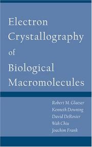Cover of: Electron Crystallography of Biological Macromolecules