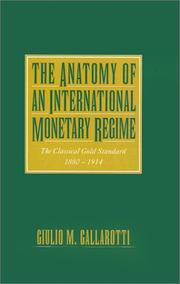 Cover of: The anatomy of an international monetary regime by Giulio M. Gallarotti