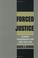 Cover of: Forced justice