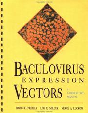 Baculovirus expression vectors by David R. O'Reilly