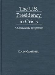 Cover of: The U.S. presidency in crisis: a comparative perspective