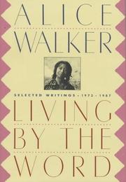 Cover of: Living by the word: selected writings 1973-1987