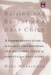 Raising and educating a deaf child by Marc Marschark