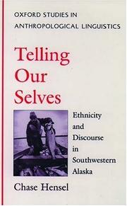 Cover of: Telling our selves: ethnicity and discourse in Southwestern Alaska