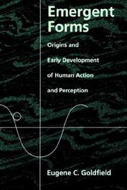 Cover of: Emergent forms: origins and early development of human action and perception