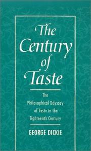 Cover of: The century of taste: the philosophical odyssey of taste in the eighteenth century